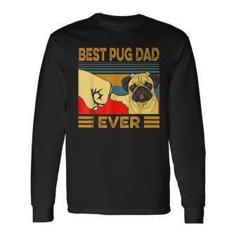 Retro Vintage Best Pug Dad Ever Fathers Day Long Sleeve T-Shirt - Monsterry AU