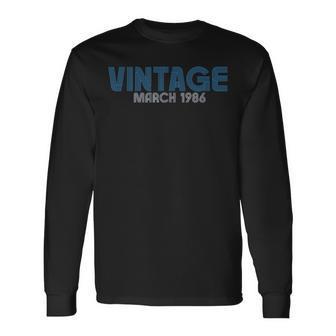 Retro Vintage Birthday Born March 1986 Bday Long Sleeve T-Shirt - Monsterry DE
