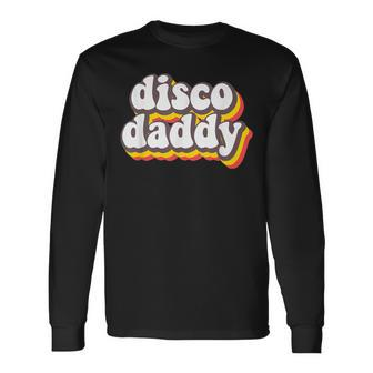 Retro Vintage Disco Daddy 70S Party Costume Dad Fathers Day Long Sleeve T-Shirt - Thegiftio UK