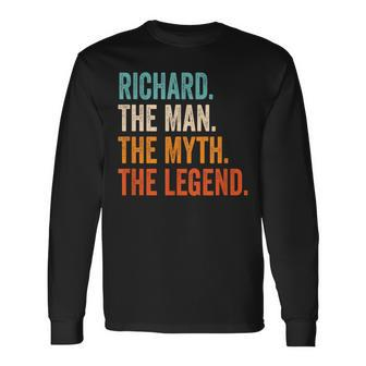 Richard The Man The Myth The Legend First Name Richard Long Sleeve T-Shirt - Seseable