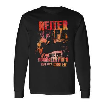 Rider Papa Nur Coolerater Pferde Reiter Reiter Father's Day Langarmshirts - Geschenkecke