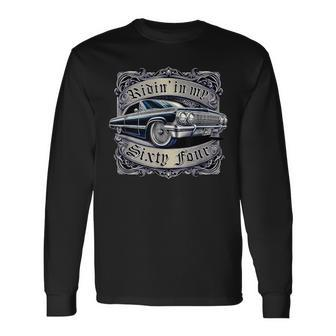 Riding In My 64 Classic Lowrider Cholo Pride Low Rider Long Sleeve T-Shirt - Monsterry