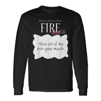 Ring My Bell And Call Me Fire Sauce Tacos Sauce Long Sleeve T-Shirt - Monsterry