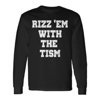 Rizz 'Em With The 'Tism Thanksgiving Long Sleeve T-Shirt - Monsterry