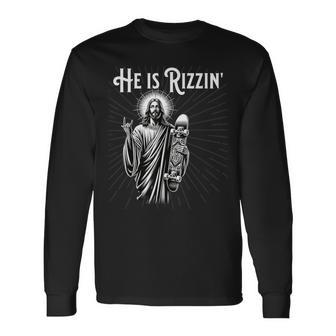 Rizzen Rocker He Is Rizzin Jesus Riding Skateboard Long Sleeve T-Shirt - Seseable