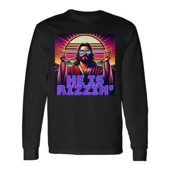 He Is Rizzin' Modern Faith-Inspired Graphic Long Sleeve T-Shirt - Seseable