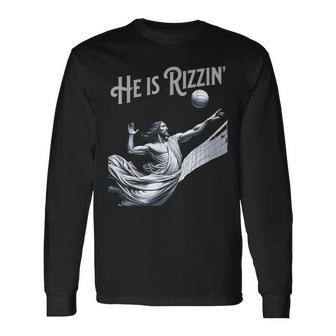 He Is Rizzin Jesus Playing Volleyball Sports Rizz Long Sleeve T-Shirt | Mazezy
