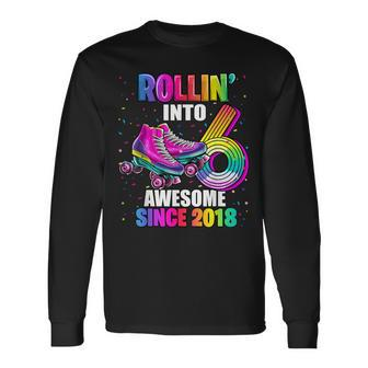 Roller Skating 6Th Birthday Girls Rollin Into 6 Awesome 2018 Long Sleeve T-Shirt - Seseable