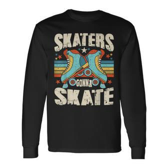 Roller Skating Skaters Gonna Skate Vintage 70S 80S Long Sleeve T-Shirt - Monsterry AU