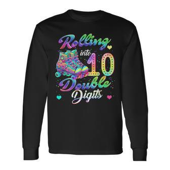 Rolling Into 10 Double Digits Roller Skates 10Th Birthday Long Sleeve T-Shirt | Mazezy