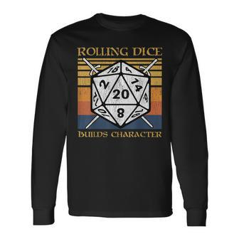 Rolling Dice Builds Character Rpg Tabletop Gamer Long Sleeve T-Shirt - Monsterry AU