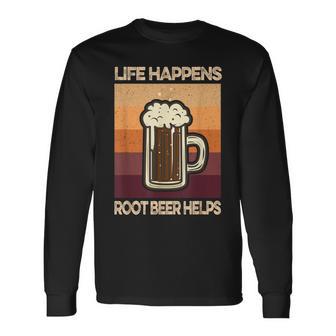 Root Beer Lovers Life Happens Root Beer Helps Long Sleeve T-Shirt - Monsterry UK