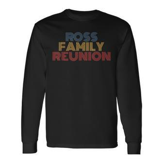 Ross Family Reunion Surname Personalized Name Retro Long Sleeve T-Shirt - Seseable