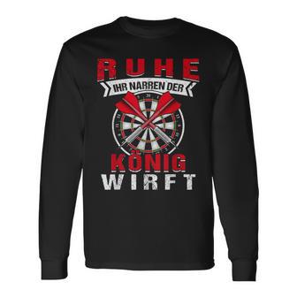 Ruhe Ihr Narren Der König Weift Dart Player Langarmshirts - Seseable