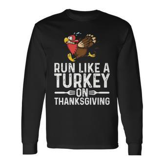 Run Like A Turkey Thanksgiving Runner Running Long Sleeve T-Shirt | Mazezy