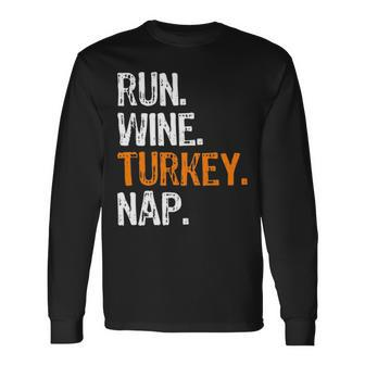 Run Wine Turkey Nap Running Thanksgiving Runner Long Sleeve T-Shirt | Mazezy