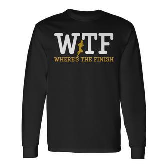 Running Wtf Where's The Finish Runner Joke Long Sleeve T-Shirt - Monsterry CA