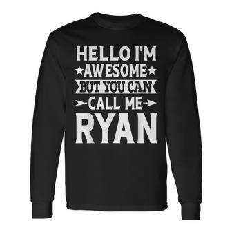 Ryan Surname Call Me Ryan Family Team Last Name Ryan Long Sleeve T-Shirt - Seseable