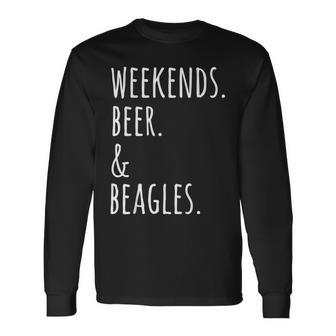 Weekends Beer Beagle Dog Long Sleeve T-Shirt - Monsterry AU