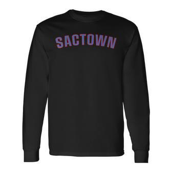 Sactown Sacramento Basketball Long Sleeve T-Shirt - Monsterry DE