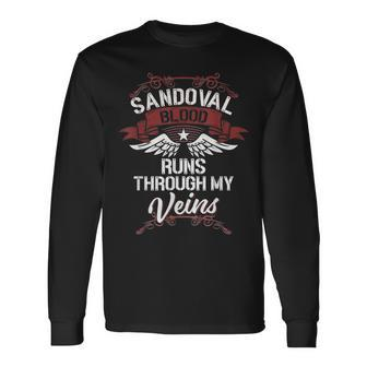 Sandoval Blood Runs Through My Veins Last Name Family Long Sleeve T-Shirt - Seseable