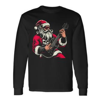 Santa Claus Guitar Player Have A Rock & Roll Christmas Long Sleeve T-Shirt - Monsterry AU