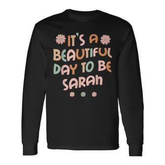 Sarah Personalized Name It's A Beautiful Day Sarah Long Sleeve T-Shirt - Seseable