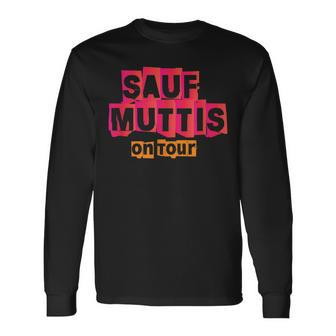 Sauf Muttis On Tour Saufmutti Langarmshirts - Seseable