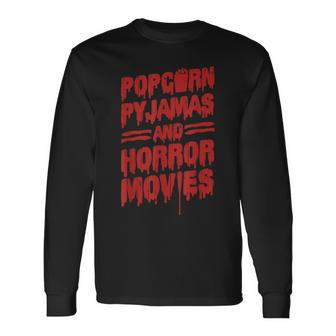 Scary Horror Movie Popcorn Pajamas And Horror Movies Long Sleeve T-Shirt - Thegiftio UK