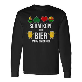 Schafkopf Und Bier Darum Bin Ich Hier Schafkopf Und Bier Darum Langarmshirts - Seseable