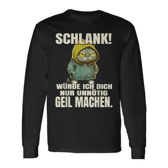 Schlank Würde Ich Dich Nur Unnecessary Geil Machen Langarmshirts - Geschenkecke