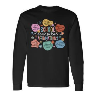 School Counselor Affirmations School Counseling Long Sleeve T-Shirt - Seseable