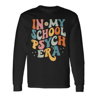 In My School Psych Era Retro School Psychologist Psychology Long Sleeve T-Shirt - Monsterry