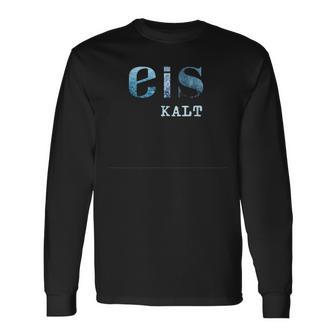 Schriftzug Eis Kalt Frostigen Langarmshirts - Seseable