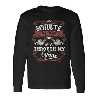 Schulte Blood Runs Through My Veins Vintage Family Name Long Sleeve T-Shirt - Seseable