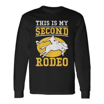 This Is My Second Rodeo I Cowboy Long Sleeve T-Shirt - Seseable