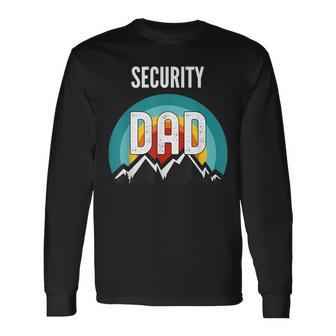 Security Guard Dad Fathers Day 2021 Long Sleeve T-Shirt - Monsterry