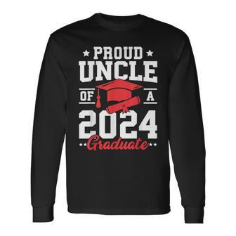 Senior 2024 Class Of 2024 Proud Uncle Of A 2024 Graduate Long Sleeve T-Shirt - Monsterry