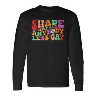 Shade Never Made Anybody Less Gay Pride Month Long Sleeve T-Shirt - Monsterry UK