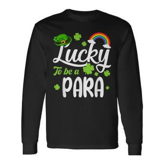 Shamrocks Lucky To Be A Para Happy St Patrick's Day Long Sleeve T-Shirt - Thegiftio UK