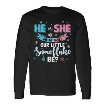 He Or She What Will Our Little Snowflake Be Gender Reveal Long Sleeve T-Shirt - Seseable