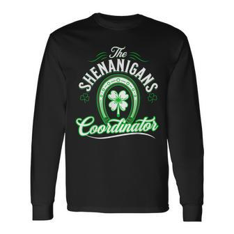 The Shenanigans Coordinator St Patrick's Day Long Sleeve T-Shirt - Seseable