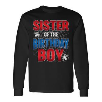 Sister Of The Birthday Boy Costume Spider Web Birthday Party Long Sleeve T-Shirt - Seseable