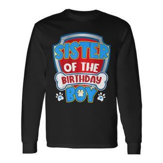 Sister Of The Birthday Boy Dog Paw Family Matching Long Sleeve T-Shirt - Seseable