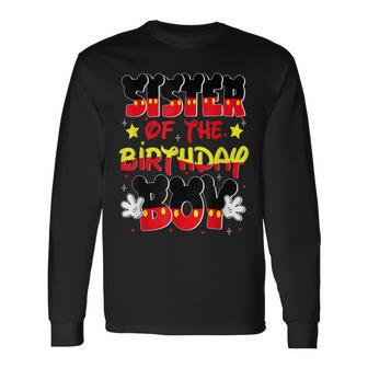 Sister Of The Birthday Boy Mouse Family Matching Long Sleeve T-Shirt | Mazezy UK