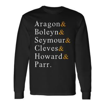 Six Wives Of Henry Viii English History Anne Boleyn Long Sleeve T-Shirt - Thegiftio UK