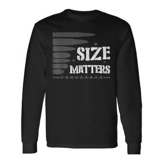 Size Matters Bullet Long Sleeve T-Shirt - Monsterry