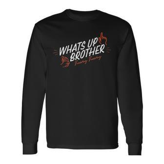 Sketch Streamer Whats Up Brother Tuesday Long Sleeve T-Shirt - Seseable