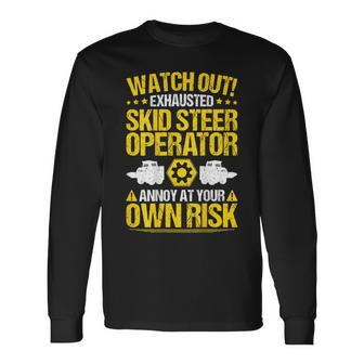 Skid Sr Loader Own Risk Skid Sr Operator Long Sleeve T-Shirt - Monsterry UK