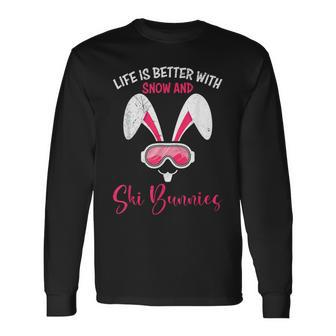 Skiing Life Is Better With Snow And Ski Bunnies Snow Bunny Long Sleeve T-Shirt - Seseable